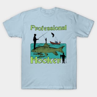 Professional Hook Guy (Fisherman Joke) Full Color T-Shirt